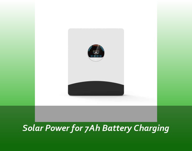 Solar Power for 7Ah Battery Charging
